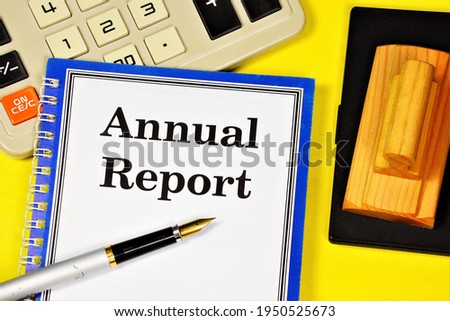 Annual report. The text label in the business plan notepad. Expresses a reliable opinion of the correctness of the company's activities and its assessment. 