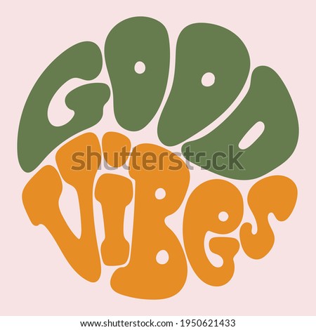 Hand written lettering Good Vibes in circle shape. Retro style, 70s poster Royalty-Free Stock Photo #1950621433