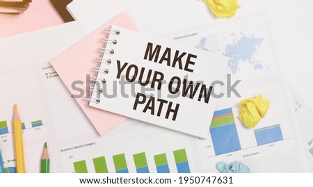 Make your own path written on a notepad on charts and graphs.