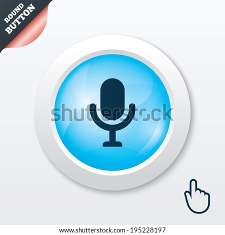 Microphone icon. Speaker symbol. Live music sign. Blue shiny button. Modern UI website button with hand cursor pointer. Vector
