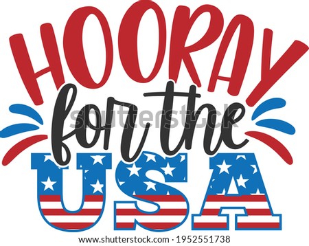 Hooray For The USA - 4th of July design
