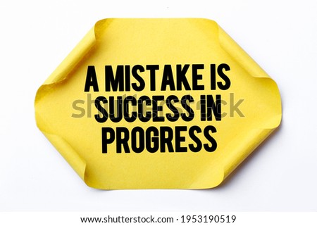 A Mistake is Success in Progress Business concept quote