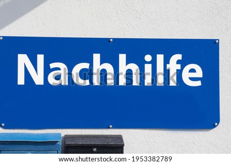 a private teaching or private lessons sign in german (Nachhilfe)