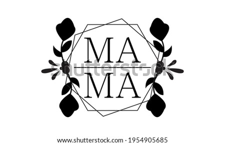 Mama Floral Hexagon - Mother's day Vector And Clip Art 