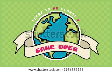 Pixelated earth planet with game over message. There is no plan B poster - Vector illustration