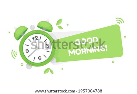 Green alarm clock with good morning text in a speech bubble banner. Flat design illustration. Eps 10
