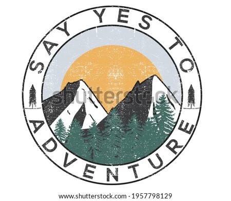 Mountain outing  adventure for t-shirt and apparel design, typography, print, sticker , poster design and others.
