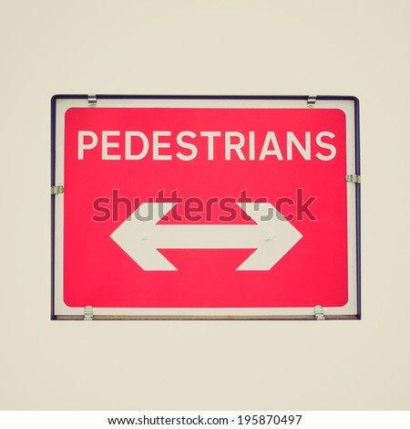 Vintage retro looking A picture of Pedestrians sign for road works