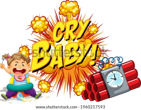 Comic speech bubble with cry baby text illustration