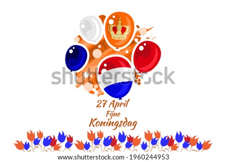 Translation: April 27, Happy King's Day. vector illustration. Suitable for greeting card, poster and banner. 