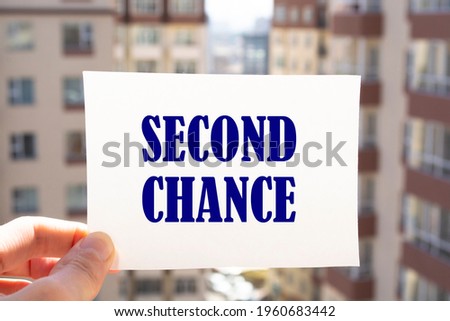 Text sign showing SECOND CHANCE