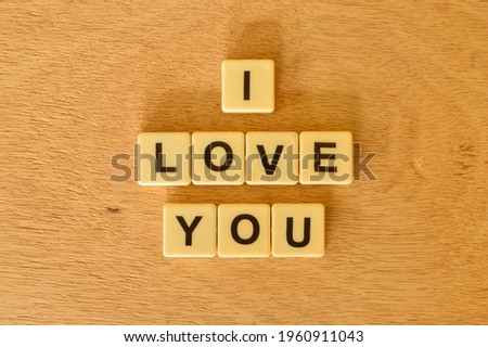 Top view of square letters with text I LOVE YOU.