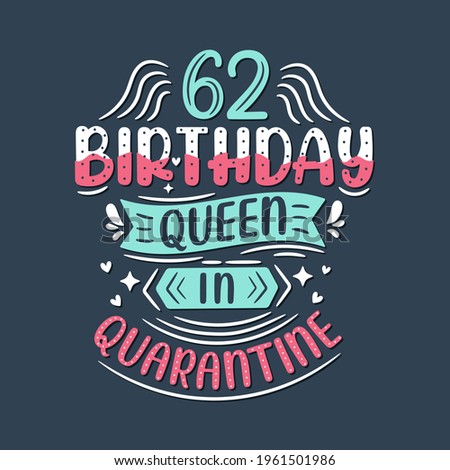 It's my 62 Quarantine birthday. 62 years birthday celebration in Quarantine. Royalty-Free Stock Photo #1961501986