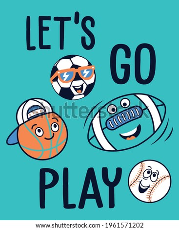 lets go play. ball. sports boys graphic t shirt design
