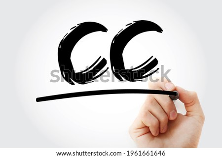 CC - Carbon Copy is a copy of a note sent to an addressee other than the main addressee, acronym text concept with marker Royalty-Free Stock Photo #1961661646