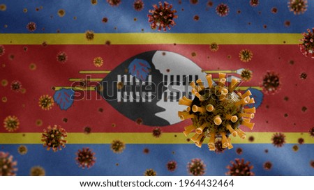 3D, Flu coronavirus floating over Swaziland flag, a pathogen that attacks the respiratory tract. Eswatini banner waving with pandemic of Covid19 virus infection concept.