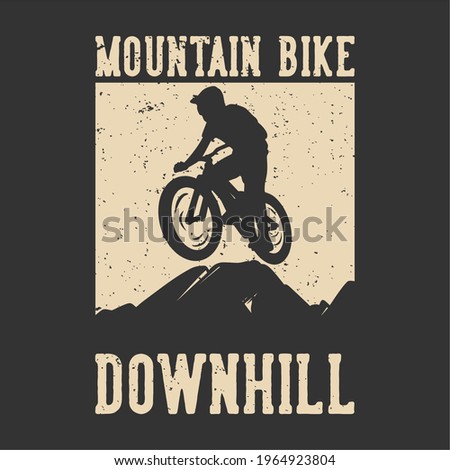 t-shirt design mountain bike downhill with silhouette mountain biker flat illustration