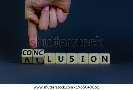Conclusion or allusion symbol. Businessman turns wooden cubes and changes the word 'allusion' to 'conclusion'. Beautiful grey background, copy space. Business, conclusion or allusion concept.