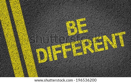 Be Different written on the road