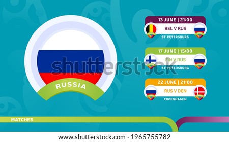 russia national team Schedule matches in the final stage at the 2020 Football Championship. Vector illustration of football euro 2020 matches.