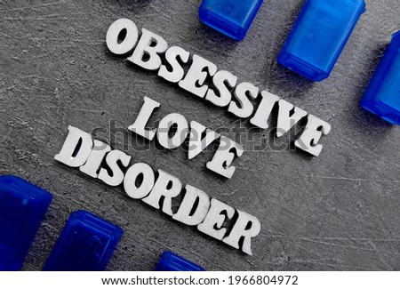 Obsessive Love Disorder, a word from the alphabet with a background.