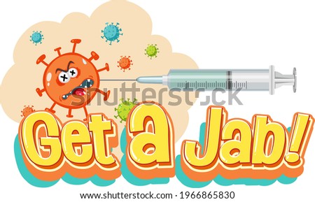 Get a Jab font with vaccine syringe and coronavirus cartoon character illustration Royalty-Free Stock Photo #1966865830
