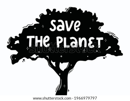hand lettering quote 'Save the planet' for World Environment day decorated with leaves and abstract planet for prints, posters, cards, banners, t-shirts, stickers, etc. Earth day, zero waste, ecology.