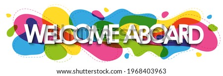 WELCOME ABOARD vector typography on colorful hand-drawn shapes on white background Royalty-Free Stock Photo #1968403963