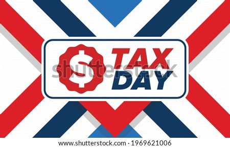 National Tax Day in the United States. Federal tax filing deadline. Day on which individual income tax returns must be submitted to the federal government. American patriotic vector poster