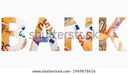 word BANK from euro banknotes isolated on white background, money texture