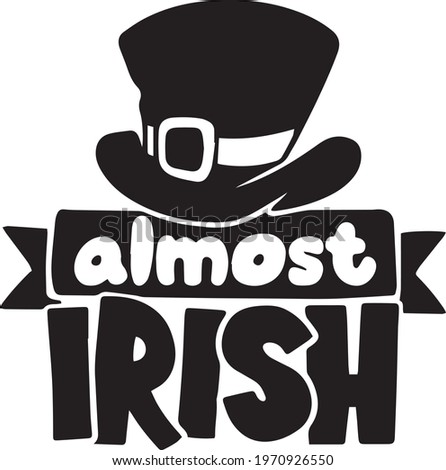 almost irish logo inspirational positive quotes, motivational, typography, lettering design