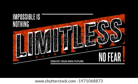 Limitless, no fear, modern and stylish typography slogan. Abstract design with grunge and lines style. Vector illustration for print tee shirt, typography, poster. Global swatches. Royalty-Free Stock Photo #1971068873