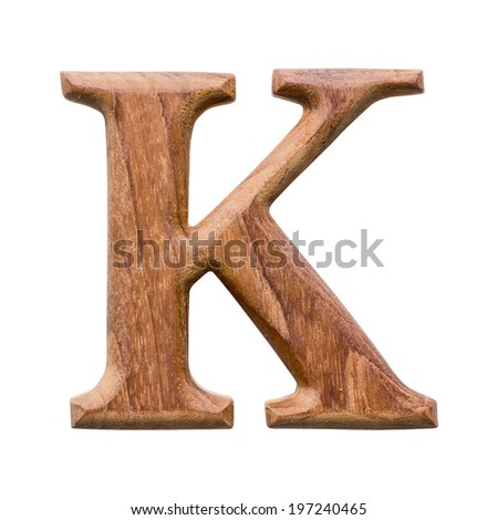 Wooden alphabet isolated on white background ,letter K