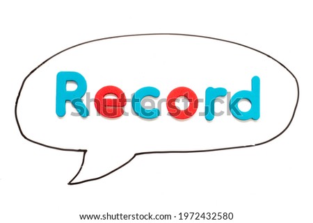 Alphabet letter with word record in black line hand drawing as bubble speech on white board background