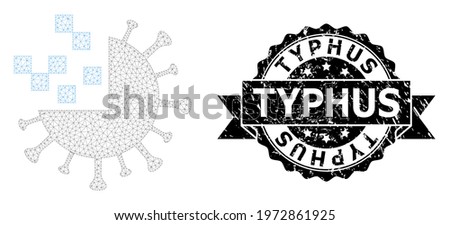 Typhus corroded stamp seal and vector synthetic virus mesh model. Black stamp includes Typhus text inside ribbon and rosette. Abstract 2d mesh synthetic virus, designed with flat mesh.