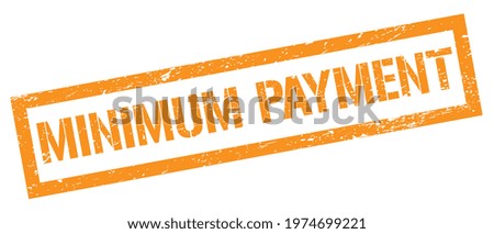 MINIMUM PAYMENT orange grungy rectangle stamp sign.