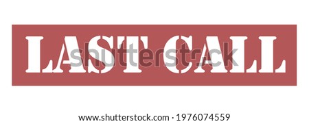 LAST CALL Vector stamp. White isolated
