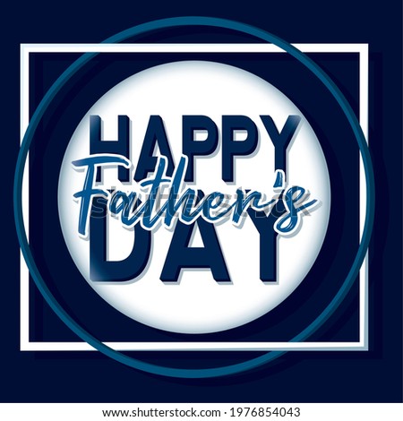 Happy father day greeting card Vector illustration