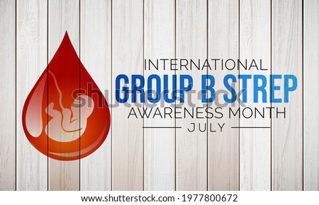 Group B Streptococcus awareness month is observed every year in July, they are bacteria that come and go naturally in the body. Most of the time the bacteria are not harmful. Vector illustration.