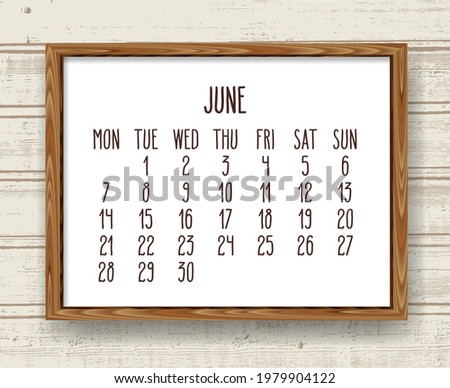 June year 2021 vector monthly calendar. Week starting from Monday. Hand drawn text in a wooden frame over rustic distressed light wood background.