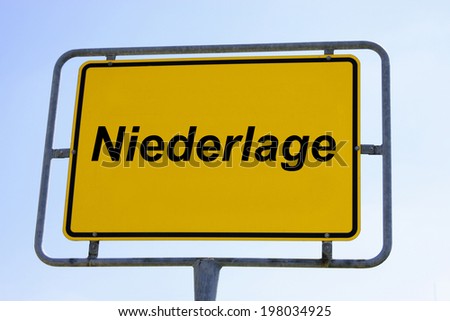 sign with the German word "Niederlage", translation: defeat