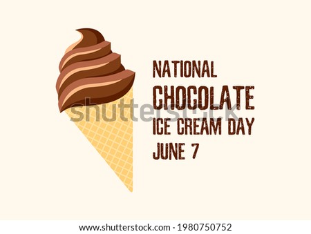 National Chocolate Ice Cream Day illustration. Delicious creamy chocolate ice cream cone icon. Chocolate Ice Cream Day Poster, June 7. Important day