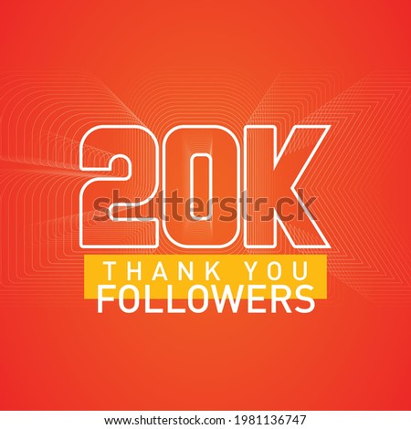 Thank you 20000 followers numbers postcard. Congratulating gradient flat style 20k thanks image vector illustration isolated on orange background. Template for internet media and social network.