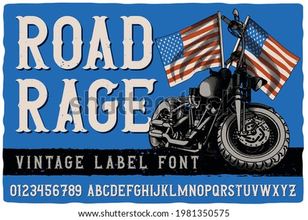 Vintage label font named Road Rage. Beautiful typeface with letters and numbers for any your design like posters, t-shirts, logo, labels etc.
