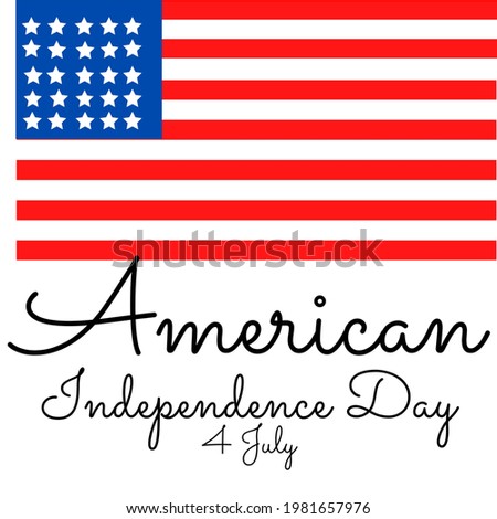 American Independence Day July 4th in American hand lettering . American holiday typography poster. Vector template for banner, flyer, sticker, shirt, greeting card, postcard.