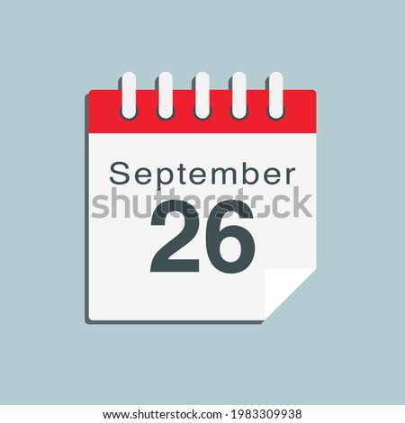 Icon page calendar day 26 September. Date day week Sunday, Monday, Tuesday, Wednesday, Thursday, Friday, Saturday. 26th days of the month, vector illustration flat style. Autumn holidays in September