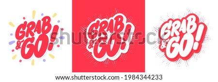 Grab and Go. Vector handwritten lettering banners set.  Royalty-Free Stock Photo #1984344233