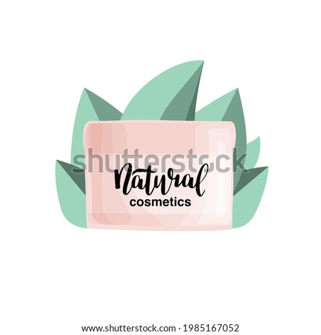 Cream jar isolated on the white background. Natural cosmetics vector illustration in flat style with hand drawn lettering, skin care cream in a pink jar with fresh leaves on the background.