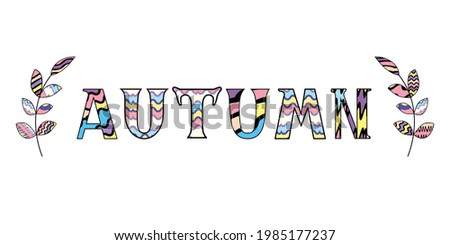 Cute quote autumn in rainbow colors with two decorative brunches isolated on white background. Vector illustration