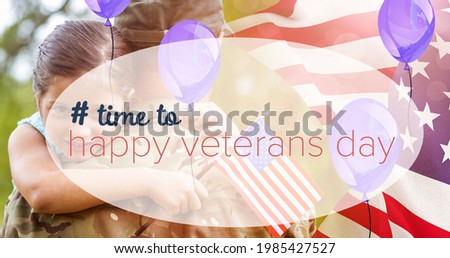 Composition of male soldier embracing smiling daughter over veterans day text. soldier returning home to family concept digitally generated image.